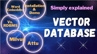 What is Vector Database  Milvus Attu Installation  Word Embedding  End to end Demo [upl. by Plunkett]