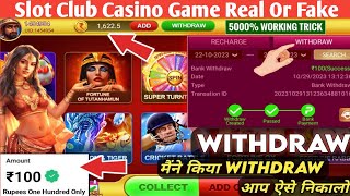 🤑₹100 Succesfull Withdraw  Slots club Casino game se paisa kaise nikale  Slots clubCasino game [upl. by Nivlen397]