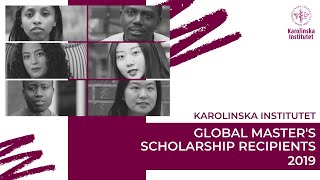 Karolinska Institutet Global Master’s Scholarship Recipients 2019 [upl. by Soalokin]