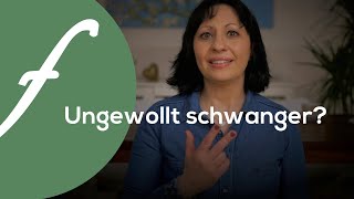 Ungewollt schwanger – Was tun 3 Tipps für Dich [upl. by Noramac]