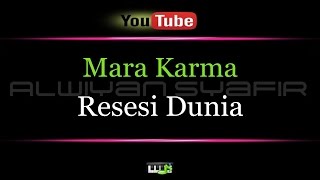 Karaoke Mara Karma  Resesi Dunia [upl. by Deny477]