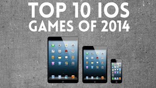 Top 10 iOS Games For 2014 [upl. by Namsaj]