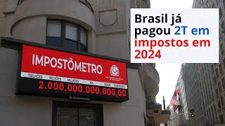 2 trilhões em impostos pagos em 2024 no Brasil [upl. by Norad]