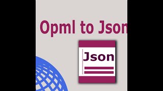 Opml to Json [upl. by Enimzzaj512]