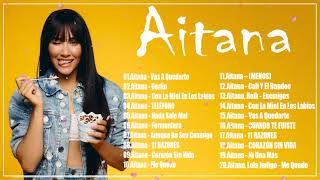 Mix Aitana  Lo Mejor de Aitana Sus Más Grande Exitos 2022 Las mejores canciones Full Album 2022 [upl. by Euqinot607]