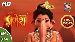 Vighnaharta Ganesh  Ep 374  Full Episode  25th January 2019 [upl. by Doane]