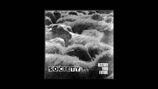 Destroy Your Future feat Radney  Society [upl. by Kurth]