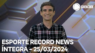 Esporte Record News  25032024 [upl. by Belia]