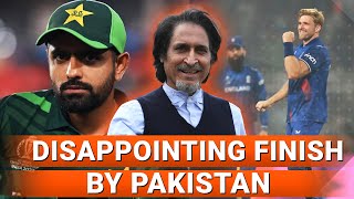 Disappointing Finish By Pakistan  World Cup 2023 Journey  Ramiz Speaks [upl. by Oba]