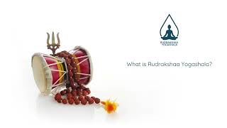 What is Rudrakshaa Yogashala [upl. by Yenterb]