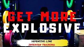 GET YOUR GET OFF EXPLOSIVE  InSeason Weight Training For Defensive Linemen  PLYOMETRICS [upl. by Ole]