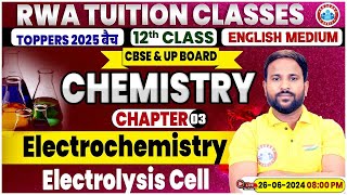 Class 12 Chemistry Chapter 3  Electrochemistry Electrolysis Cell By Sumit Sir [upl. by Atinej705]