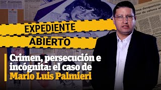 Expediente Abierto caso Mario Luis Palmieri [upl. by Novanod664]