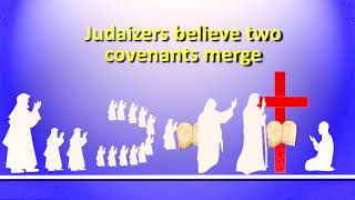 The Covenant and the Seed of Abraham  Judaizers part 5 [upl. by Gilba866]