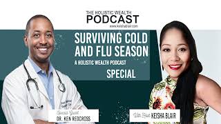 Holistic Wealth Podcast with Keisha Blair Boosting Immunity Cold amp Flu Season And Cockroaches [upl. by Ehcnalb]