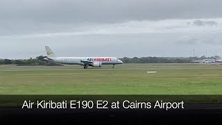 RARE Air Kiribati Embraer E190 E2 Landing at Cairns Airport [upl. by Nawrocki]