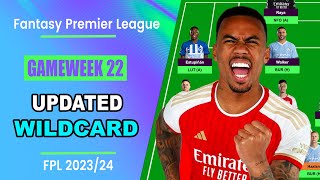 FPL Gameweek 22 UPDATED WILDCARD TEAM  Fantasy Premier League Tips 202324 [upl. by Eisor]