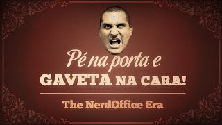 Pé na Porta Gaveta na Cara  Parte 1  Os episódios no NerdOffice [upl. by Trimmer482]