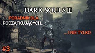 Dark Souls 3 Poradnik dla początkujących i nie tylko 4K 3 Jak pokonać smoka na wieży [upl. by Junie683]