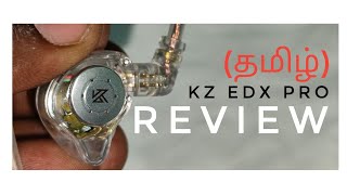 KZ EDX Pro IEM review தமிழ் Is it worth the price headphonezone [upl. by Kimitri665]