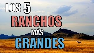 LOS 5 RANCHOS MÁS GRANDES DEL MUNDO [upl. by Keon875]