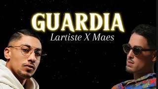 Lartiste x Maes  Guardia ParolesLyrics [upl. by Jemy]