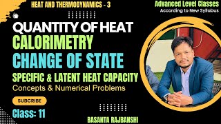 Heat and Thermodynamics 3  Calorimetry  Change of State  Quantity of Heat  Class 11  BR Sir [upl. by Draude]