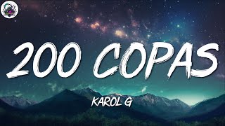 KAROL G ╸200 Copas  LetraLyrics [upl. by Delorenzo]