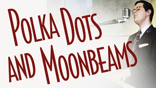 Polka Dots and Moonbeams  Piano and Vocal Cover  Smooth Jazz Music [upl. by Yggam]