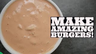 SECRET Special Burger Sauce Recipe  Elevate Your Hamburger [upl. by Chard451]