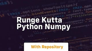 runge kutta python numpy [upl. by Arundell882]