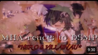 MHA reacts to DSMP hero amp Villain Au 23 [upl. by Etnahsa]