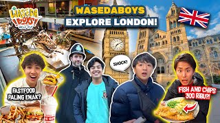 WASEDABOYS KE LONDON FASTFOOD VIRAL FISH amp CHIPS 300 RIBU MUSEUM TOUR  WORLD TRIP 63 [upl. by Tarra62]