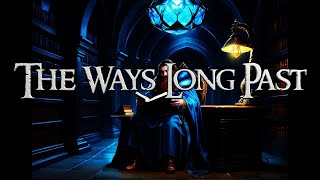 The Ways Long Past  Original Dwarven Song  Clamavi De Profundis [upl. by Naynek]