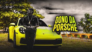 MC REINO  BOM DIA PRINCESADONO DO PORSCHE CLIPE OFICIAL [upl. by Ertha]