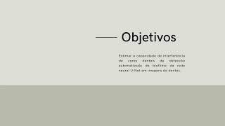 Influência da cor dental na detecção automática de biofilme dentário utilizando deep learning [upl. by Pinkham]