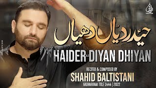 Nohay 2022  Haider Diyan Dhiyan  Shahid Baltistani  Punjabi Noha  Muharram 14442022 [upl. by Hsirahc]