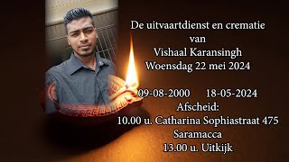 De uitvaartdienst en crematie van Vishaal Karansingh Woensdag 22 mei 2024 [upl. by Iong]