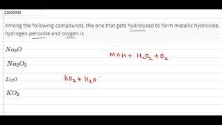 Among the following compounds the one that gets hydrolysed to form metallic [upl. by Natal]