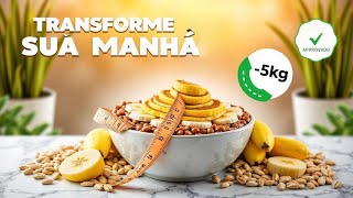 TRANSFORME SUA MANHÃ RECEITA SIMPLES DE AVEIA E BANANA PARA PERDER PESO [upl. by Leonerd]