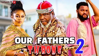 OUR FATHERS THRONE SE 2  UGEZU J UGEZU  UJU OKOLI Nollywood African 2024 Movie [upl. by Najram412]