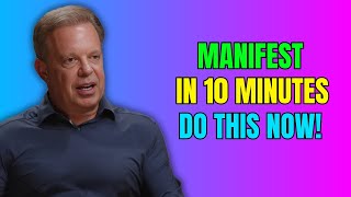 You WILL MANIFEST in 10 Minutes JUST DO THIS  Joe Dispenza [upl. by Nnyroc]