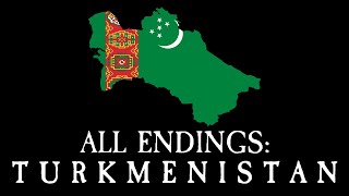 All Endings Turkmenistan [upl. by Tansy945]