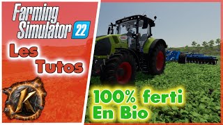 Tuto FS22 En Bio comment fertilisé à 100 6 méthodes simples et SANS mods farmingsimulator22 [upl. by Ahsiek]