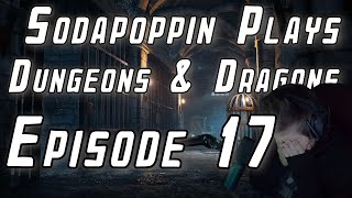 Sodapoppin plays DampD with Friends  Episode 17 [upl. by Konopka]