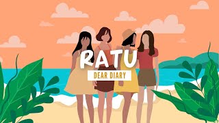 Ratu  Dear Diary Lyric Video [upl. by Gazzo756]