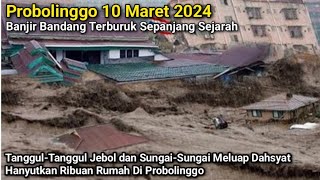 Jawa Timur Tak Berdaya  Banjir Bandang Hanyutkan Probolinggo hari Ini [upl. by Lorola37]