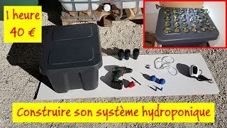 🔧 Construction dun système hydroponique en 1h pour moins de 40€ [upl. by Gomer]