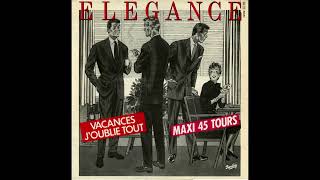 ELEGANCE  Vacances joublie tout Extended Version 1982 [upl. by Schmeltzer]