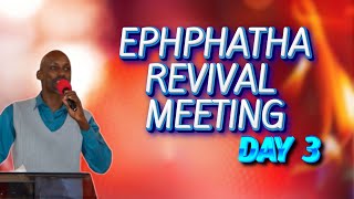 EPHPHATHA REVIVAL MEETING  DAY 3 [upl. by Bowden]